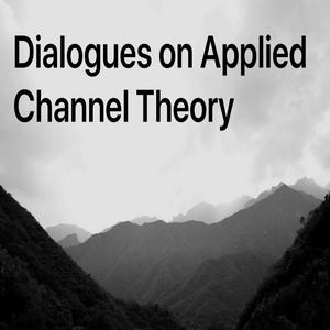 Słuchaj Dialogues on Applied Channel Theory w aplikacji