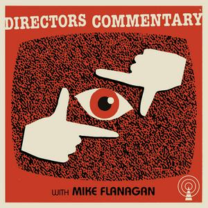 Słuchaj Directors Commentary with Mike Flanagan w aplikacji