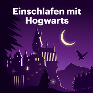 Słuchaj Einschlafen mit Hogwarts w aplikacji