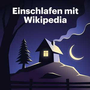 Słuchaj Einschlafen mit Wikipedia w aplikacji