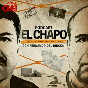 Słuchaj El Chapo: Dos rostros de un capo Podcast w aplikacji