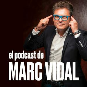 Słuchaj El Podcast de Marc Vidal w aplikacji