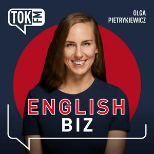 Słuchaj English Biz - Radio TOK FM w aplikacji