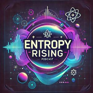 Słuchaj Entropy Rising w aplikacji