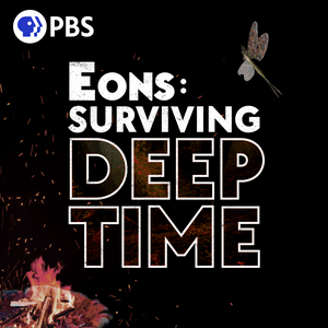 Słuchaj Eons: Surviving Deep Time w aplikacji