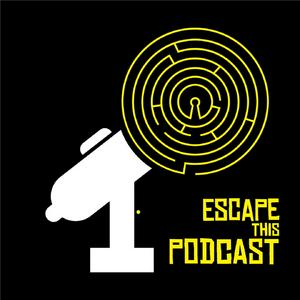 Słuchaj Escape This Podcast w aplikacji