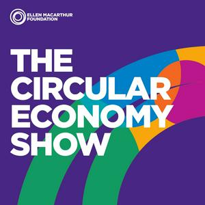 Słuchaj The Circular Economy Show Podcast w aplikacji