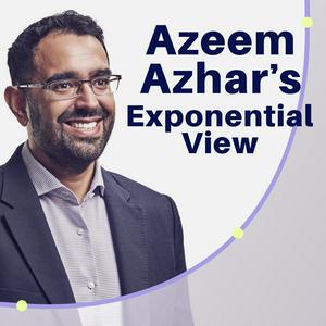 Słuchaj Azeem Azhar's Exponential View w aplikacji