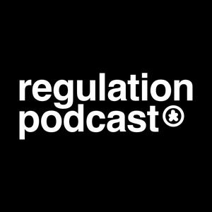 Słuchaj Regulation Podcast w aplikacji