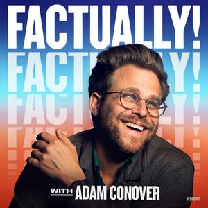 Słuchaj Factually! with Adam Conover w aplikacji