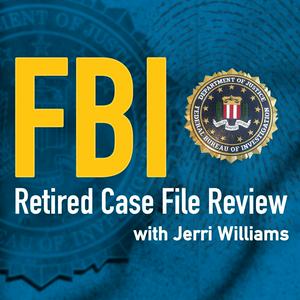 Słuchaj FBI Retired Case File Review w aplikacji