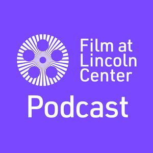 Słuchaj Film at Lincoln Center Podcast w aplikacji