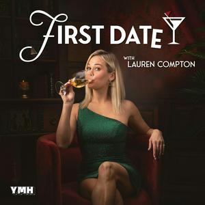 Słuchaj First Date with Lauren Compton w aplikacji