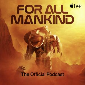 Słuchaj For All Mankind: The Official Podcast w aplikacji