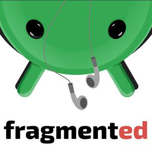 Słuchaj Fragmented - Android Developer Podcast w aplikacji