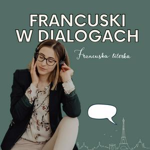 Słuchaj Francuski w Dialogach w aplikacji