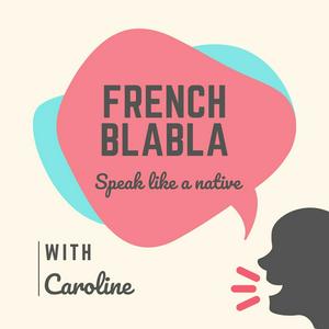 Słuchaj French Blabla w aplikacji