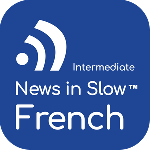 Słuchaj News in Slow French w aplikacji