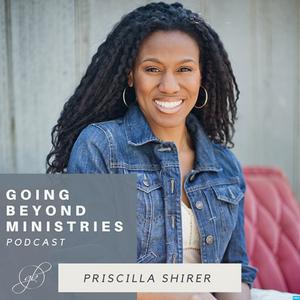 Słuchaj Going Beyond Ministries with Priscilla Shirer w aplikacji