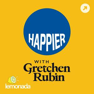 Słuchaj Happier with Gretchen Rubin w aplikacji