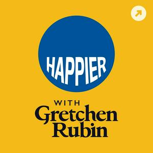 Słuchaj Happier with Gretchen Rubin w aplikacji