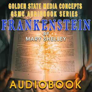 Słuchaj GSMC Audiobook Series: Frankenstein by Mary Shelley w aplikacji