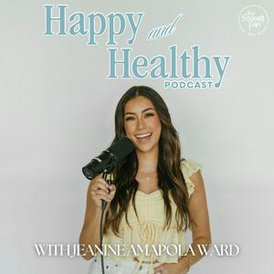 Słuchaj Happy & Healthy with Jeanine Amapola w aplikacji