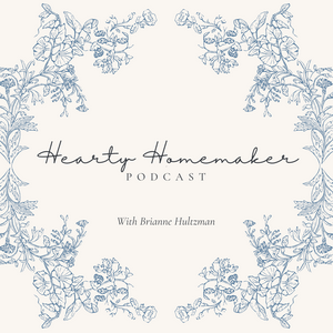 Słuchaj Hearty Homemaker Podcast | Christian Motherhood, Simple Living, Stay At Home Mom w aplikacji