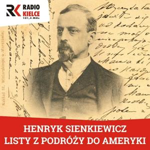 Słuchaj HENRYK SIENKIEWICZ - LISTY Z PODRÓŻY DO AMERYKI w aplikacji