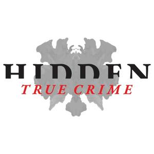 Słuchaj Hidden: A True Crime Podcast w aplikacji