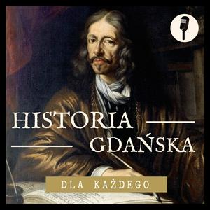 Słuchaj Historia Gdańska dla każdego w aplikacji