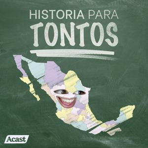 Słuchaj Historia para Tontos Podcast w aplikacji