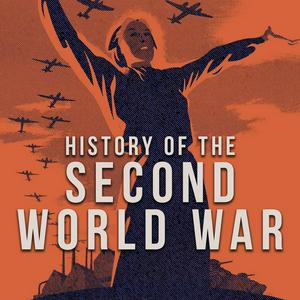 Słuchaj History of the Second World War w aplikacji