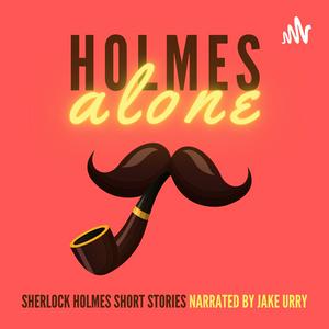 Słuchaj Holmes Alone: Sherlock Holmes Short Stories w aplikacji