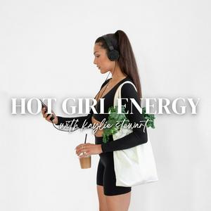 Słuchaj Hot Girl Energy Podcast w aplikacji