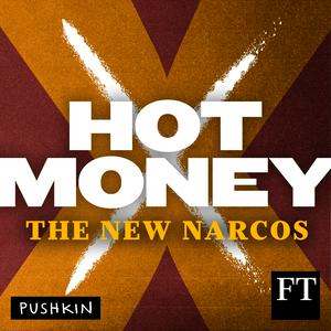 Słuchaj Hot Money: The New Narcos w aplikacji