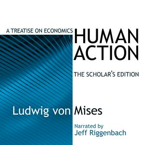 Słuchaj Human Action: A Treatise on Economics w aplikacji