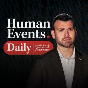 Słuchaj Human Events Daily with Jack Posobiec w aplikacji