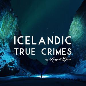 Słuchaj Icelandic True Crimes w aplikacji