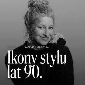 Słuchaj Ikony stylu lat 90. w aplikacji