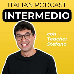 Słuchaj Intermediate Italian Podcast | Italiano per intermedi con Teacher Stefano w aplikacji