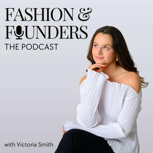 Słuchaj Fashion & Founders The Podcast w aplikacji