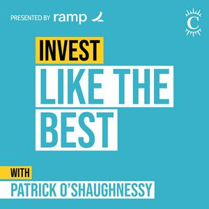 Słuchaj Invest Like the Best with Patrick O'Shaughnessy w aplikacji