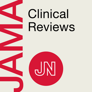 Słuchaj JAMA Clinical Reviews w aplikacji