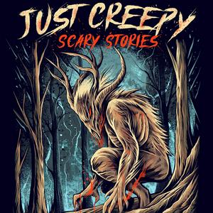 Słuchaj Just Creepy: Scary Stories w aplikacji