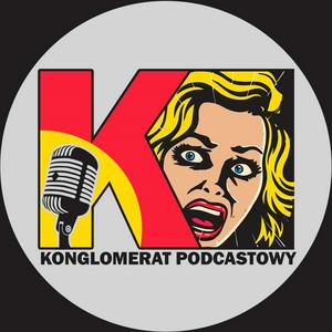 Słuchaj Konglomerat Podcastowy w aplikacji