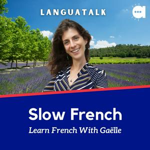 Słuchaj LanguaTalk Slow French: Learn French With Gaëlle | French podcast for A2-B1 w aplikacji