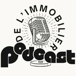 Słuchaj Le Podcast de l'Immobilier w aplikacji