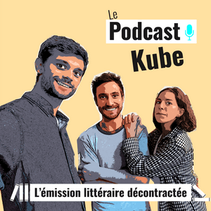 Słuchaj Le Podcast Kube w aplikacji