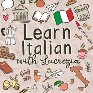 Słuchaj Learn Italian with Lucrezia w aplikacji